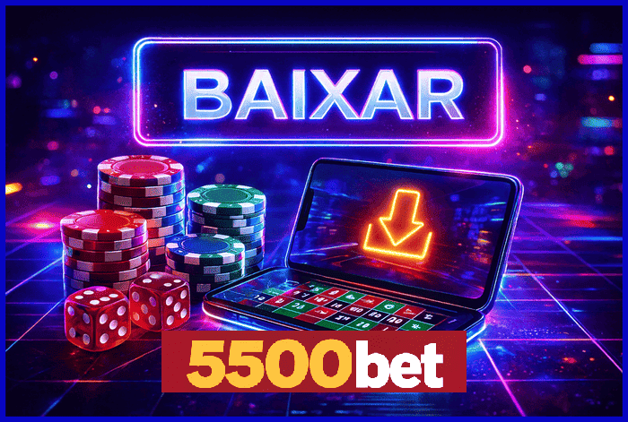Banner destacando o app 5500BET disponível para baixar grátis
